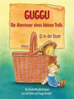 cover image of Guggu--Die Abenteuer eines kleinen Trolls